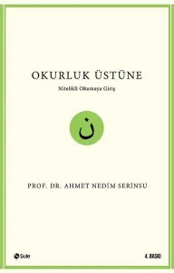 Okurluk Üstüne; Nitelikli Okumaya Giriş