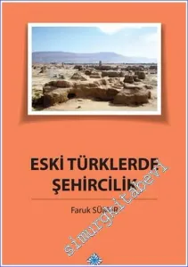 Eski Türklerde Şehircilik -        2023