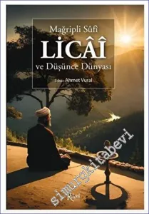 Mağripli Sufi Licai ve Düşünce Dünyası -         2023