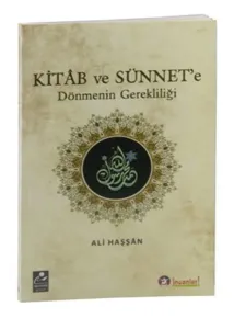 Kitab ve Sünnet'e Dönmenin Gerekliliği