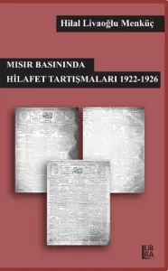 Mısır Basınında Hilafet Tartışmaları (1922-1926)