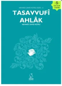 Tasavvufi Ahlak (5 Kitap); Mehmed Zahid Kotku Dizisi 6