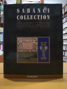 The Sabancı Collection : Calligraphy, Paintings, Sculpture and Porcelain / M. Uğur Derman, Kıymet Giray, Fulya Bodur Eruz