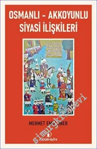 Osmanlı - Akkoyunlu Siyasi İlişkileri -         2023