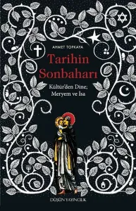 Tarihin Sonbaharı; Kültür'den Dine Meryem ve İsa