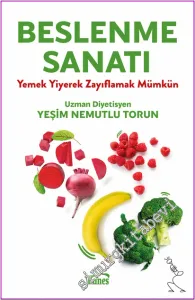 Beslenme Sanatı: Yemek Yiyerek Zayıflamak Mümkün