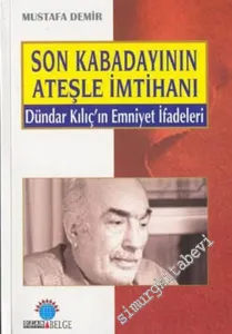 Son Kabadayının Ateşle İmtihanı: Dündar Kılıç'ın Emniyet İfadeleri -        2003