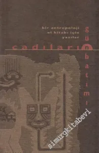 Cadıların Günbatımı: Bir Antropoloji El Kitabı İçin Yazılar -        1998