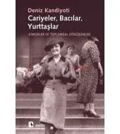 Cariyeler Bacılar Yurttaşlar: Kimlikler ve Toplumsal Dönüşümler