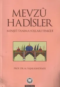Mevzu Hadisler  Menşe'i Tanıma Yolları Tenkidi