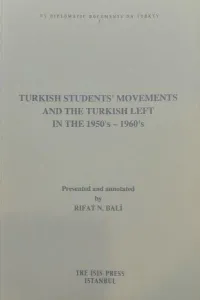 Turkish Students' Movements and the Turkish Left in the 1950's-1960's