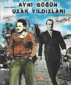 Aynı Göğün Uzak Yıldızları Nazım Hikmet - Necip Fazıl