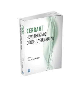 Cerrahi Hemşireliğinde Güncel Uygulamalar