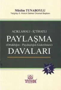 Paylaşma Davaları ( Ortaklığın Paydaşlığın Giderilmesi )