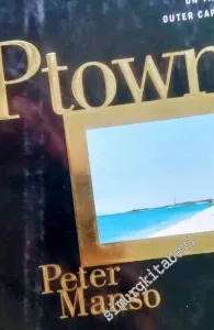Ptown: Art Sex and Money on the Outer Cape  -        2002
