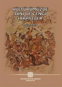 Kültürümüzde Dini ve Cengi Hikayeler