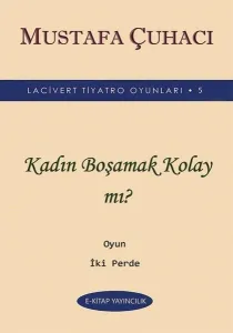Kadın Boşamak Kolay mı?