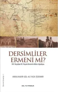 Dersimliler Ermeni mi?; XVI. Yüzyıldan XX. Yüzyıla Dersim'in Nüfus Coğrafyası