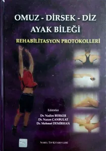 Omuz - Dirsek - Diz - Ayak Bileği Rehabilitasyon Protokolleri