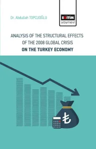 Analysis of the Structural Effects of the 2008 Global Crisis on the Turkey Economy