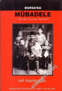 Bursa'da Mübadele: 1923 - 1930 Yunanistan Göçmenleri -        1999