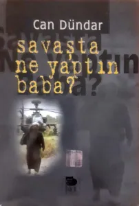 Savaşta Ne Yaptın Baba?