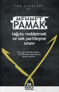 Tağutu Reddetmek ve Laik Partileşme Sınavı; Tüm Eserleri - 5