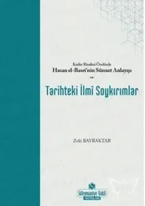 Kader Risalesi Özelinde Hasan El-Basri'nin Sünnet Anlayışı ve Tarihteki İlmi Soykırımlar