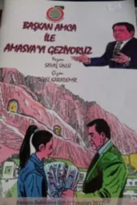 Başkan Amca İle Amasya'yı Geziyoruz