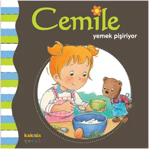 Cemile Yemek Pişiriyor; 2 - 7 Yaş