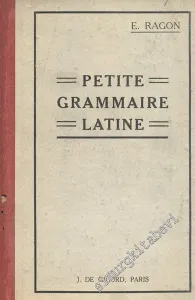 Petite Grammaire Latine -