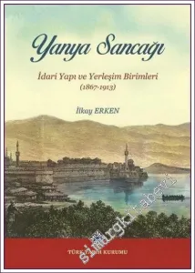 Yanya Sancağı İdari Yapı ve Yerleşim Birimleri (1867 - 1913) -         2021