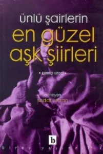 Ünlü Şairlerin En Güzel Aşk Şiirleri 1