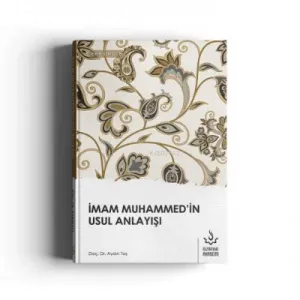İmam Muhammed'in Usul Anlayışı