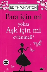 Para İçin mi Yoksa Aşk İçin mi Evlenmeli?