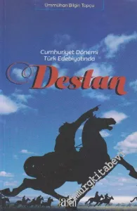 Cumhuriyet Dönemi Türk Edebiyatında Destan -