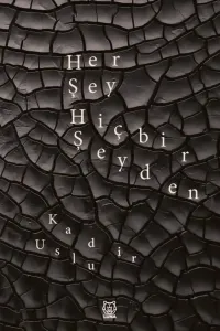 Her Şey Hiçbir Şeyden
