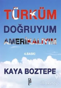Türküm Doğruyum Amerikalıyım