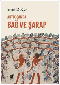 Antik Çağ'da Bağ ve Şarap -         2023
