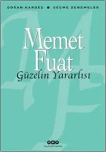 Güzelin Yararlısı; Seçme Denemeler