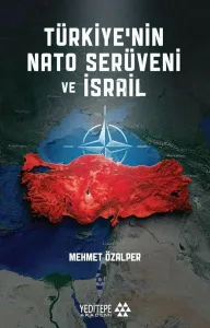 Türkiye’nin NATO Serüveni ve İsrail