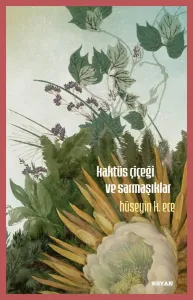 Kaktüs Çiçeği ve Sarmaşıklar