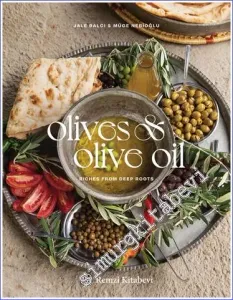 Olives and Olive Oil : Riches From Deep Roots -         2022