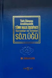 Türk Dünyası Ansiklopedik Türk Halk Edebiyatı Kavramları ve Terimleri Sözlüğü (Ciltli)