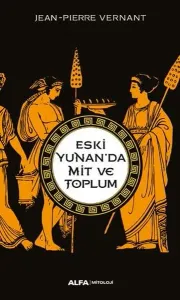 Eski Yunanda Mit Ve Toplum