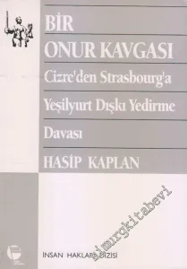 Bir Onur Kavgası: Cizre'den Strasbourg'a Yeşilyurt Dışkı Yedirme Davası -        1996