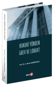 Hukuki Yönden Grev Ve Lokavt
