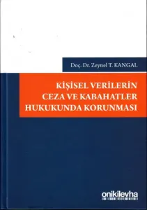 Kişisel Verilerin Ceza ve Kabahatler Hukukunda Korunması