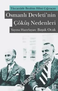 Tüccarzade İbrahim Hilmi Çığıraçan: Osmanlı Devleti'nin Çöküş Nedenleri -