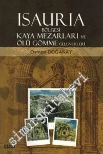 Isauria Bölgesi Kaya Mezarları ve Ölü Gömme Gelenekleri -         2009